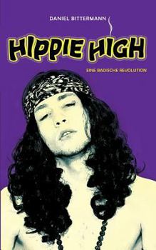 Paperback Hippie High: Eine Badische Revolution [German] Book