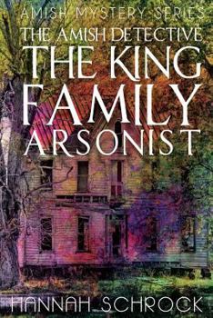 Paperback The Amish Detective The King Family Arsonist Book