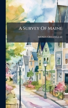 Hardcover A Survey Of Maine Book