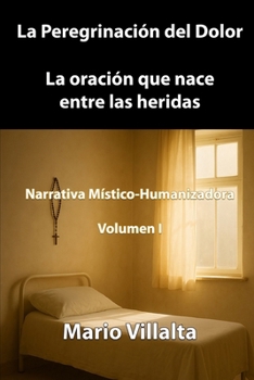 La Peregrinación del Dolor: La oración que nace entre las heridas