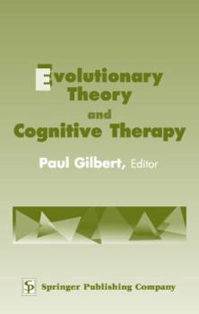 Hardcover Evolutionary Theory and Cognitive Therapy Book