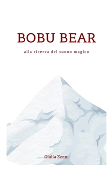Paperback Bobu Bear: alla ricerca del suono magico [Italian] Book