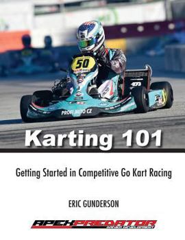 Paperback Karting 101: Getting Started in Competitive Go Kart Racing Book
