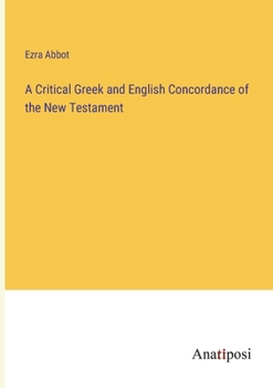 Paperback A Critical Greek and English Concordance of the New Testament Book