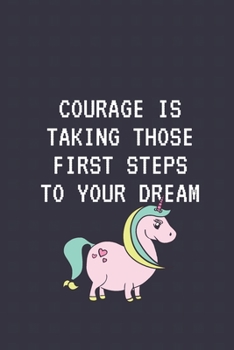courage us taking those first steps to your dream: Celebrating you everyday ! Lined Notebook / Journal Gift, 120 Pages, 6x9, Soft Cover, Matte Finish ... Day or for 100 days of school gifts