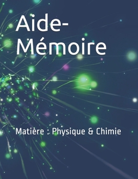 Paperback Aide-M?moire: Mati?re: Physique & Chimie [French] Book