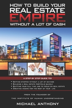 Paperback How To Build Your Real Estate Empire: Without A Lot Of Cash Book