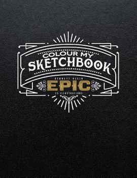 Paperback Colour My Sketchbook EPIC Book