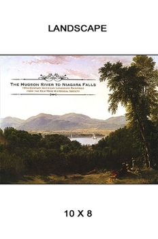 Paperback The Hudson River to Niagara Falls: 19th-Century American Landscape Paintings from the New-York Historical Society Book