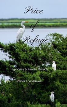 Price of Refuge: Hypocrisy & Reality: Book 5