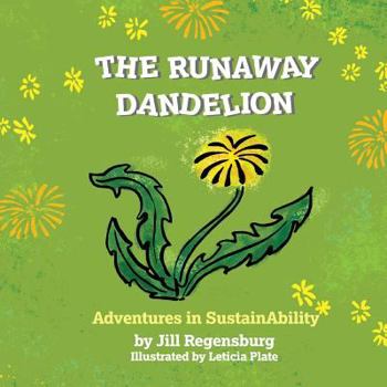 Paperback The Runaway Dandelion: Adventures In SustainAbility Book