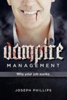 Paperback Vampire Management: Why your job sucks. Book