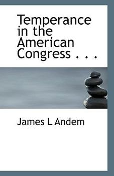 Paperback Temperance in the American Congress . . . Book