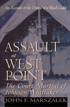 Paperback Assault at West Point: The Court-Martial of Johnson Whittaker Book