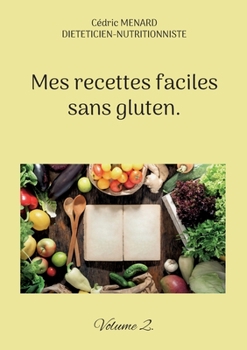 Paperback Mes recettes faciles sans gluten.: Volume 2. [French] Book