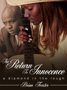 Paperback The Return to Innocence: A Diamond in the Rough Book