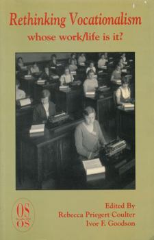 Paperback Rethinking Vocationalism: whose work/life is it? (Our Schools) Book