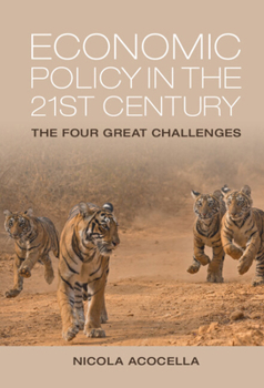 Hardcover Economic Policy in the 21st Century: The Four Great Challenges Book