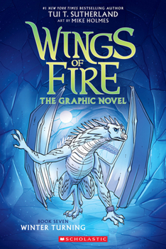 Winter Turning: A Graphic Novel - Book #7 of the Wings of Fire Graphic Novel