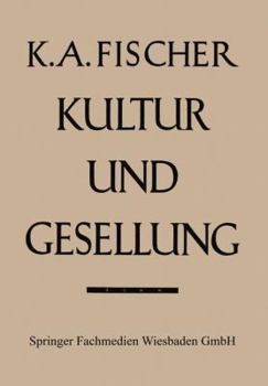 Kultur Und Gesellung: Ein Beitrag Zur Allgemeinen Kultursoziologie