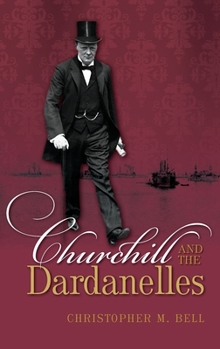 Hardcover Churchill and the Dardanelles Book