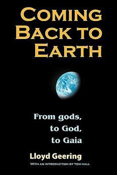 Paperback Coming Back to Earth: From Gods, to God, to Gaia Book