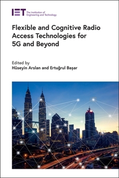 Hardcover Flexible and Cognitive Radio Access Technologies for 5g and Beyond Book