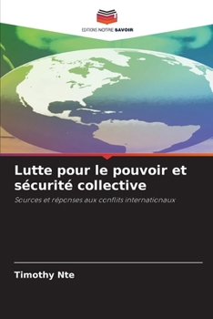 Paperback Lutte pour le pouvoir et sécurité collective [French] Book