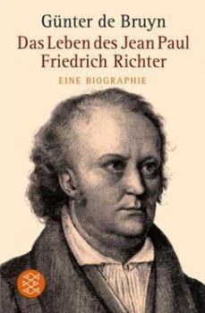 Paperback Das Leben des Jean Paul Friedrich Richter. Eine Biographie. [German] Book