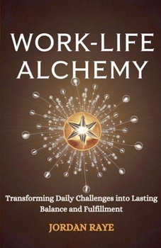 Work life Alchemy