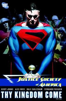 Justice Society of America, Vol. 2: Thy Kingdom Come, Vol. 1 - Book #13 of the JSA, by Geoff Johns