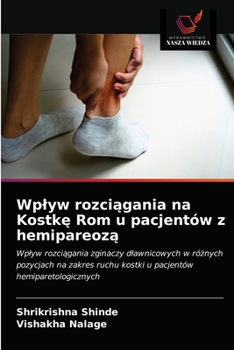 Paperback Wplyw rozciągania na Kostkę Rom u pacjentów z hemipareozą [Polish] Book