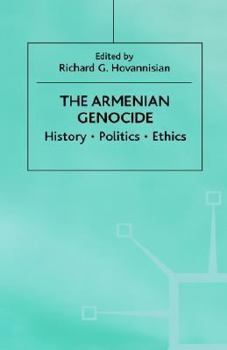 Hardcover The Armenian Genocide: History, Politics, Ethics Book