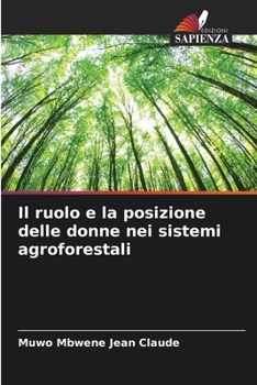 Paperback Il ruolo e la posizione delle donne nei sistemi agroforestali [Italian] Book