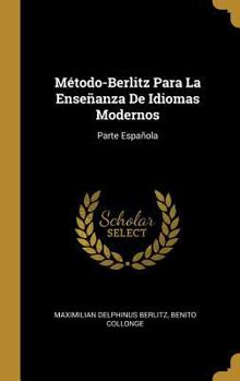 Hardcover Método-Berlitz Para La Enseñanza De Idiomas Modernos: Parte Española [Spanish] Book