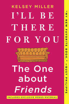 Paperback I'll Be There for You: The One about Friends Book