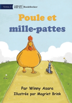 Paperback Chicken and Millipede - Poule et mille-pattes [French] Book