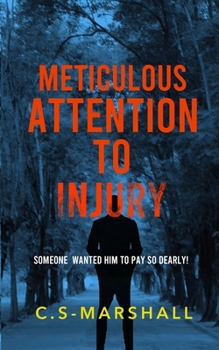 Paperback Meticulous Attention To Injury Book