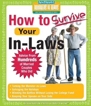 Paperback How to Survive Your In-Laws: Advice from Hundreds of Married Couples Who Did Book