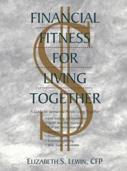 Paperback Financial Fitness for Living Together: A Guide for Unmarried People Living Together Book