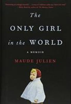 Hardcover The Only Girl in the World: A Memoir Book