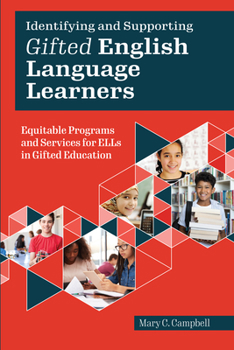 Paperback Identifying and Supporting Gifted English Language Learners: Equitable Programs and Services for Ells in Gifted Education Book