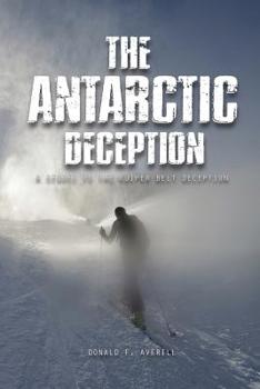 Paperback The Antarctic Deception: A Sequel of The Kuiper Belt Deception [English, Middle] Book