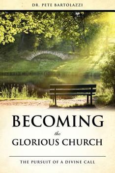 Paperback Becoming the Glorious Church Book