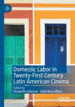 Paperback Domestic Labor in Twenty-First Century Latin American Cinema Book