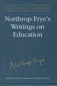 Hardcover Northrop Frye's Writings on Education Book