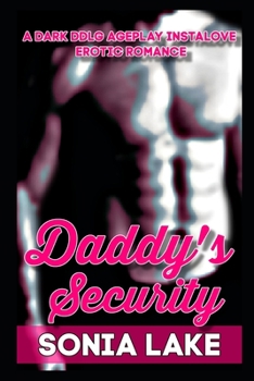 Paperback Daddy's Security: A Dark DDlg Ageplay Instalove Erotic Romance Book