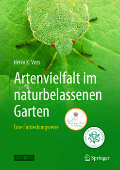 Hardcover Artenvielfalt Im Naturbelassenen Garten: Eine Entdeckungsreise [German] Book
