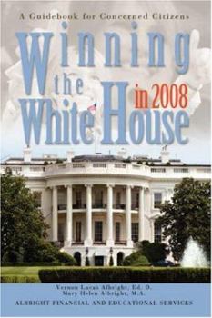 Paperback Winning the White House in 2008: A Mandate for Concerned Citizens Book