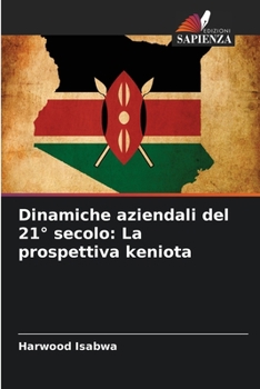 Paperback Dinamiche aziendali del 21° secolo: La prospettiva keniota [Italian] Book